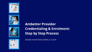Ambetter Provider Credentialing & Enrolment - Step by Step Process