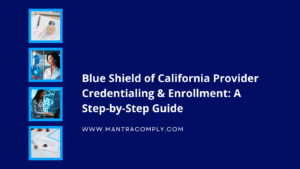 Blue Shield of California Provider Credentialing & Enrollment