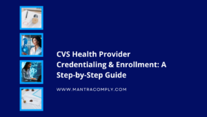 CVS Health Provider Credentialing & Enrollment