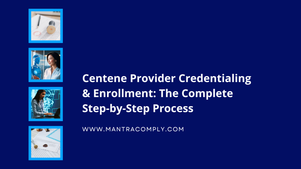 Centene Provider Credentialing & Enrollment