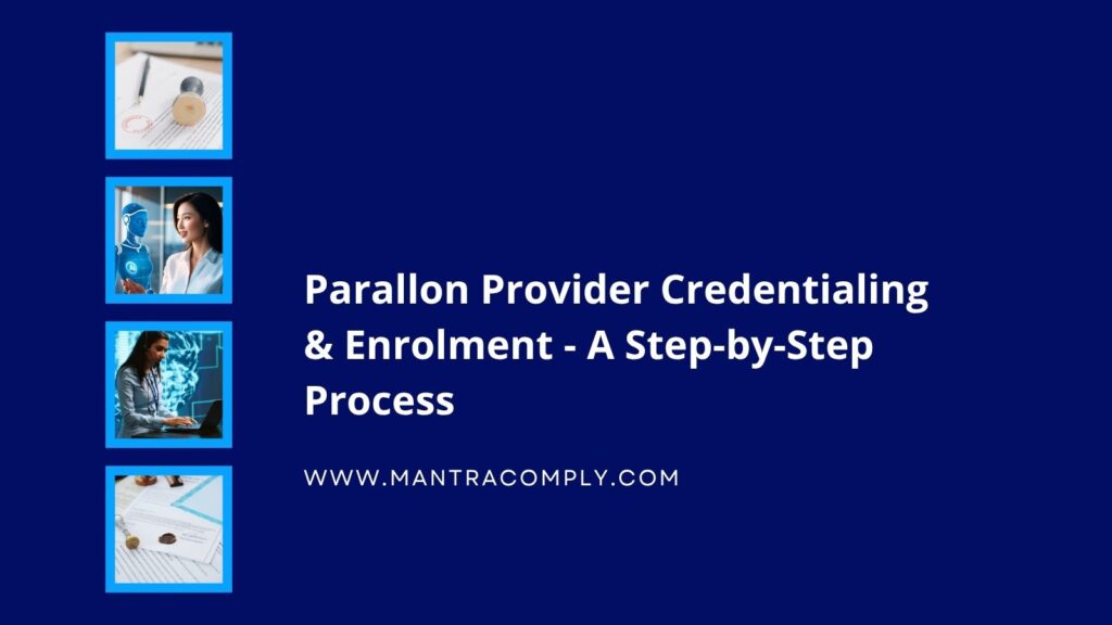 Parallon Provider Credentialing & Enrolment - Step by Step Process