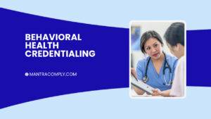 Behavioral Health Credentialing