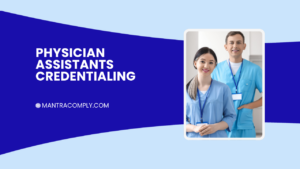 Physician Assistant Credentialing